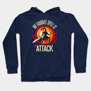 My Favorite Spell is Attack - Funny RPG Hoodie